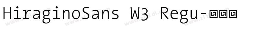 HiraginoSans W3 Regu字体转换
